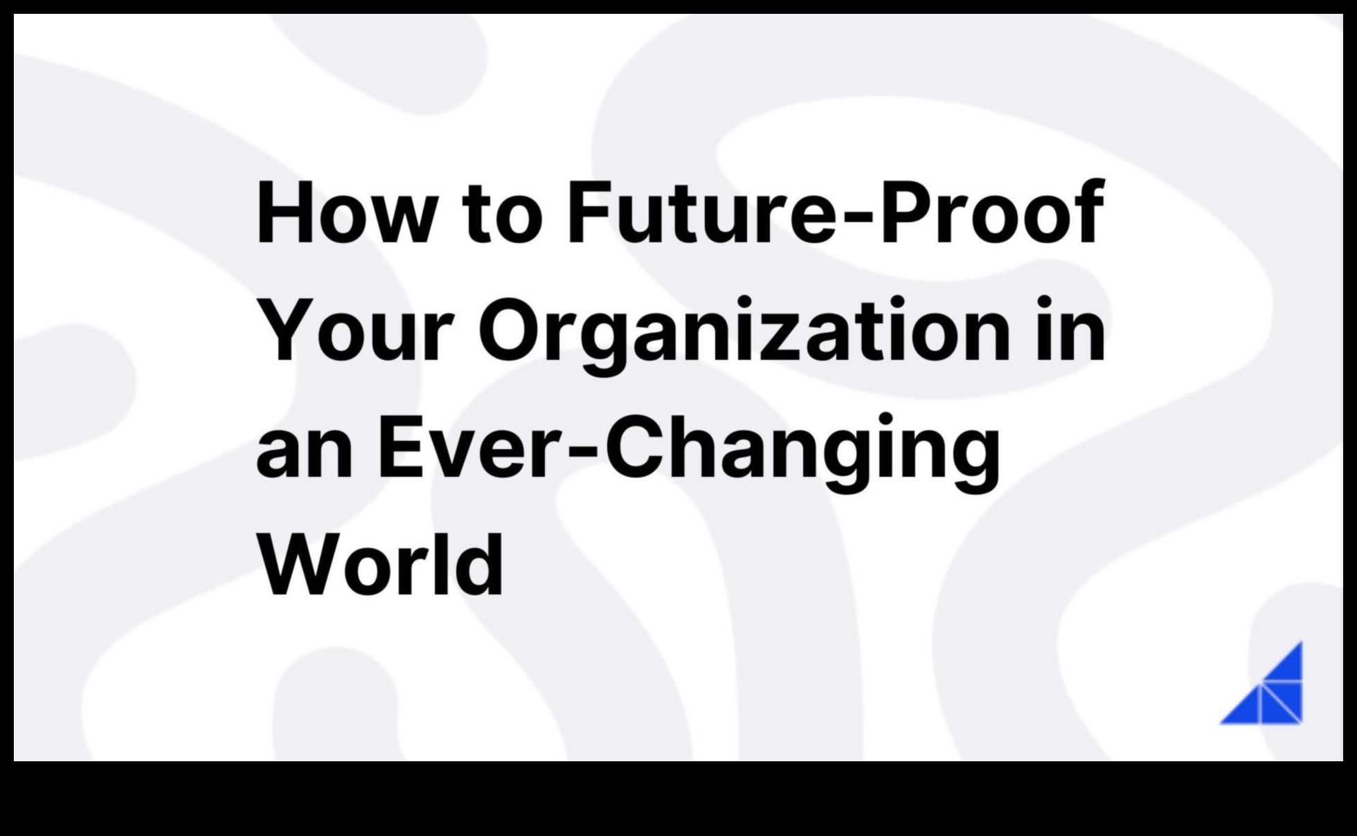 עסקים מוכנים לעתיד: ניווט בניהול בעולם משתנה במהירות